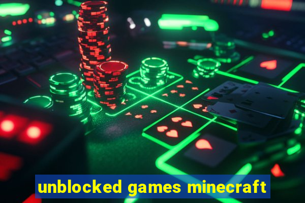 unblocked games minecraft